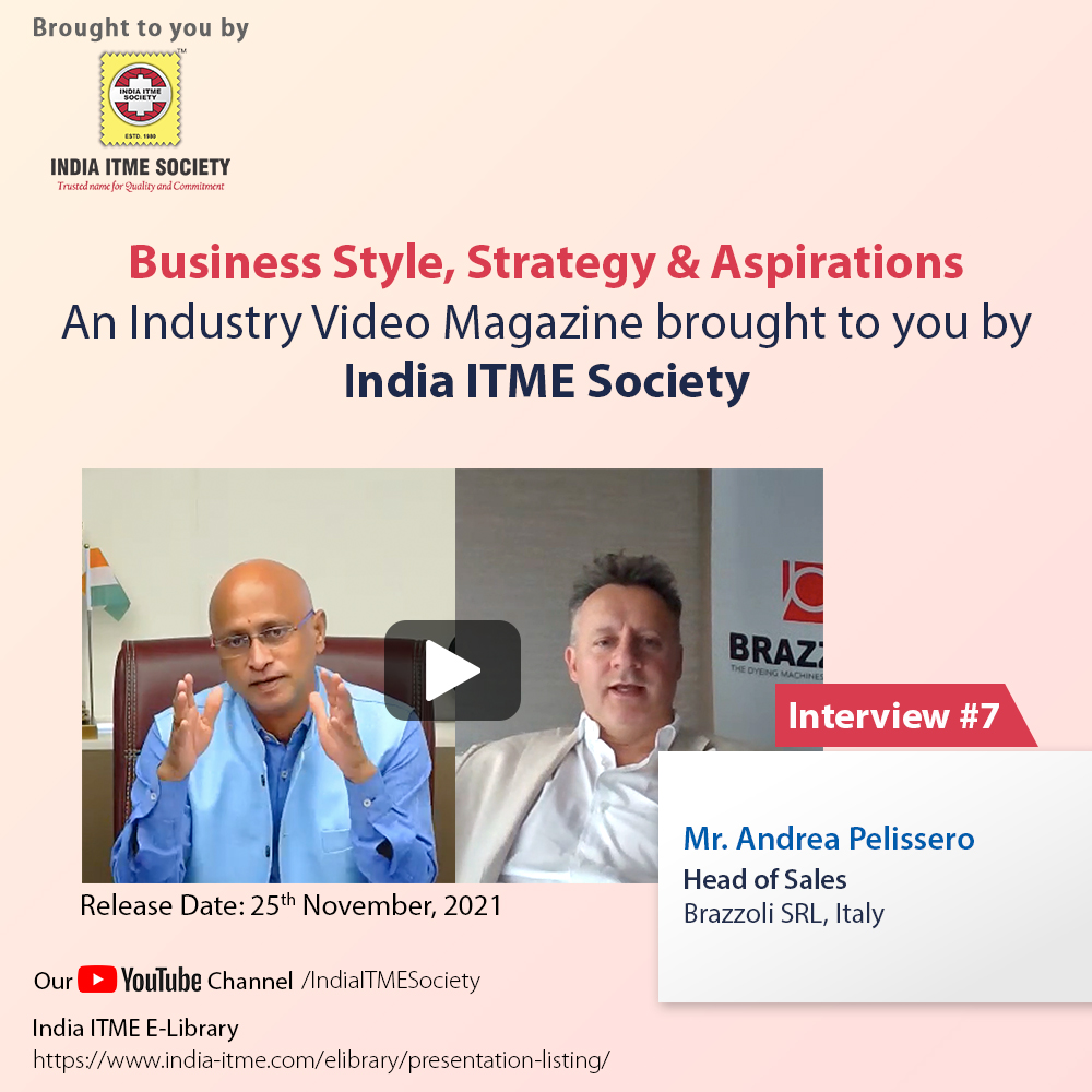 Interview # 7 – Business Style, Strategy & Aspirations Of Textile Engineering Industry Author : India Itme Society