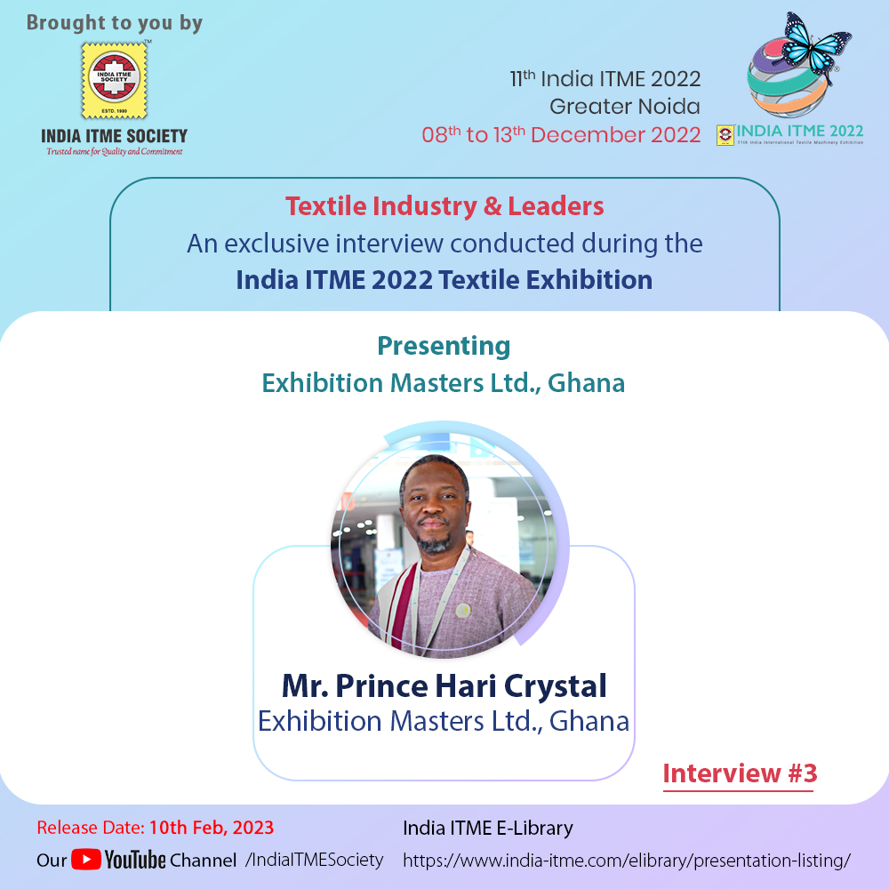 Interview 3 – Mr. Prince Hari Crystal, Exhibition Masters, Ghana