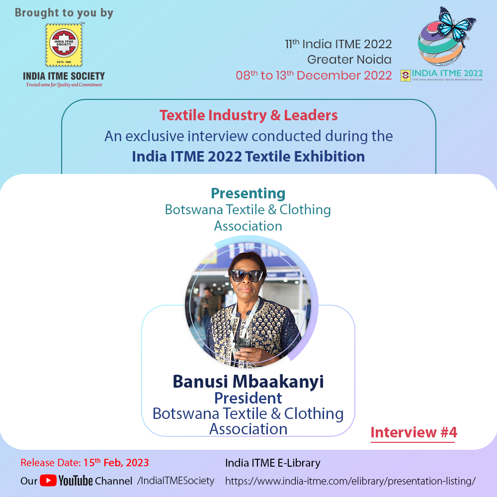 Interview 4 – Banusi Mbaakanyi, President, Botswana Textile & Clothing Association